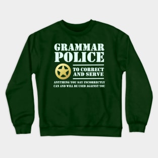 Grammar Police Crewneck Sweatshirt